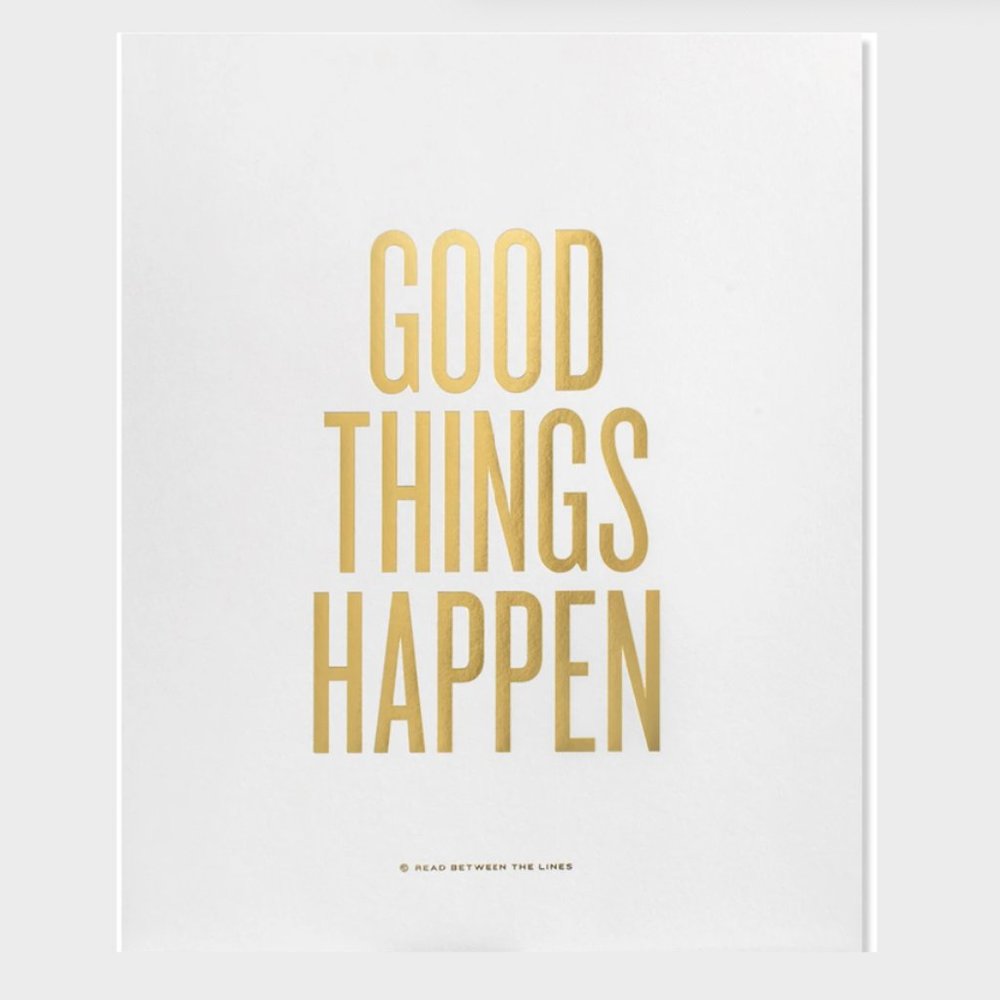 2/$30| Good Things Happen Print by RBTL | 8X10"